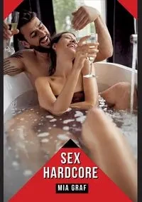 Sex Hardcore - Mia Graf