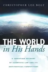 The World in His Hands - Christopher Lee Bolt