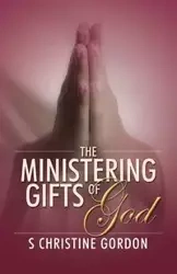 The Ministering Gifts of God - Gordon Christine S