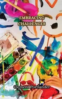 Embracing Challenges - Clement Portlander