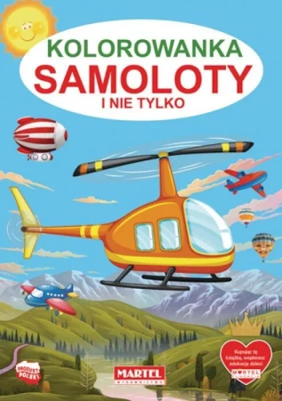 Kolorowanka Samoloty i nie tylko - praca zbiorowa
