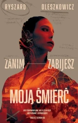 eBook Zanim zabijesz moją śmierć - Ryszard Oleszkowicz epub mobi