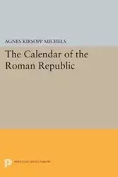 Calendar of the Roman Republic - Agnes Michels Kirsopp