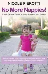 No More Nappies! - Nicole Pierotti