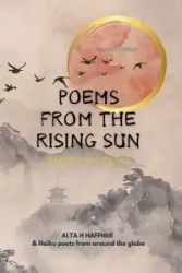 Poems from the Rising Sun - Alta Haffner H