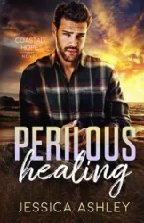 Perilous Healing - Ashley Jessica