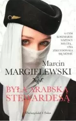 Była arabską stewardesą wyd. specjalne - Marcin Margielewski