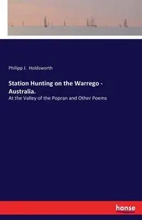 Station Hunting on the Warrego -  Australia. - Holdsworth Philipp J.