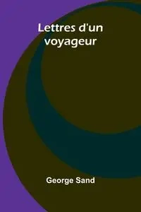 Lettres d'un voyageur - George Sand