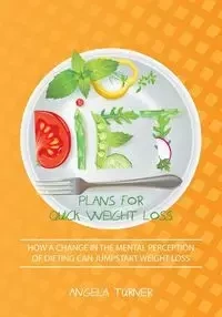 Diet Plans for Quick Weight Loss - Angela Turner