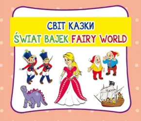 Świat bajek. Fairy world - Praca Zbiorowa