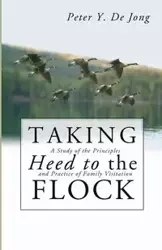 Taking Heed to the Flock - Jong Peter Y. De