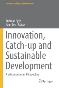 Innovation, Catch-up and Sustainable Development - Pyka Andreas