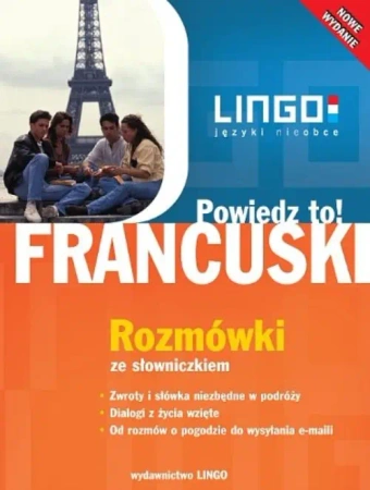 LINGO Francuski Powiedz to! Rozmówki ze słowniczkiem wyd. 2012 - Ewa Gwiazdecka, Eric Stachurski