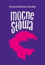 Mocne słowa - Kimberly Bradley Brubaker