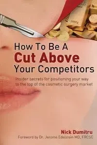 How to Be a Cut Above Your Competitors - Nick Dumitru