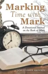 Marking Time with Mark - Janet Aronson Fisher