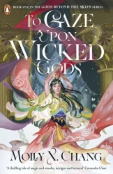 To Gaze Upon Wicked Gods wer. angielska - Molly Chang X.