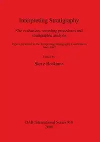 Interpreting Stratigraphy - Roskams Steve