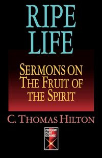 Ripe Life - Hilton Thomas C.