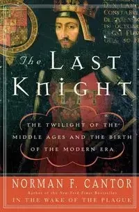 The Last Knight - Norman Cantor F