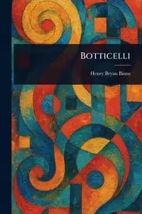 Botticelli - Henry Bryan Binns