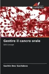 Gestire il cancro orale - Sachdeva Sachin Dev