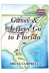 Gussy & Jeffery Go to Florida - Bruce Campbell