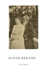 Glück der Ehe - Tolstoi Lew