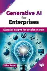 Generative AI for Enterprises - Anand Vishal