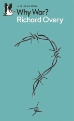 Why War? wer. angielska - Richard Overy