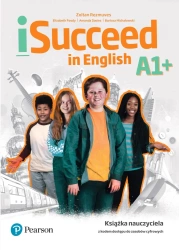 iSucceed in English A1+. Teacher's Book - Bartosz Michałowski|Amanda Davies|Zoltán Rézmüves|Elizabeth Foody