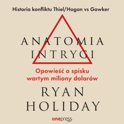 audiobook Anatomia intrygi. Opowieść o spisku wartym miliony dolarów - Ryan Holiday