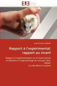 Rapport à l expérimental, rapport au vivant - KACEM-MARGHLI-S
