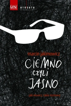 eBook Ciemno, czyli jasno - Marcin Jakimowicz epub mobi