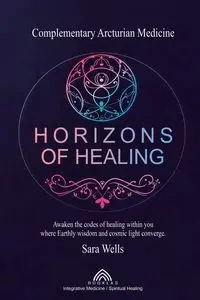 Horizons of Healing - Sara Wells