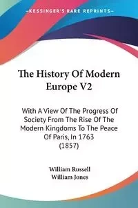The History Of Modern Europe V2 - Russell William