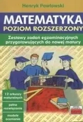 Matematyka. Poziom rozszerzony. Zestawy zadań... - Henryk Pawłowski