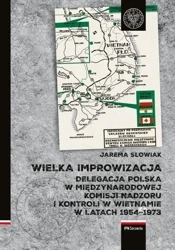 Wielka improwizacja. Delegacja Polska w.. - Jarema Słowiak