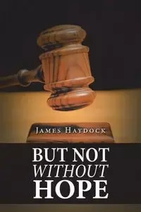 But Not Without Hope - James Haydock
