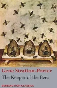 The Keeper of the Bees - Gene Stratton-Porter