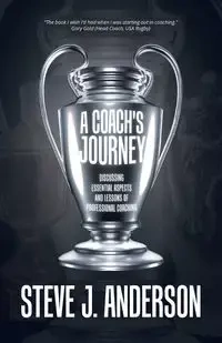 A Coach's Journey - Anderson Steve J.