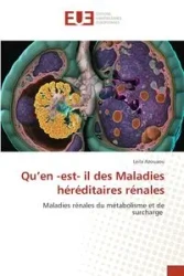 Qu'en -est- il des Maladies héréditaires rénales - Leila Azouaou