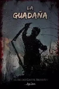 La Guadaña - Alfredo Gaete Briseño