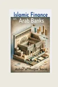 Islamic Finance in Arab Banks - Sario Azhar ul Haque
