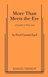 More Than Meets the Eye - Fred Carmichael