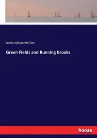 Green Fields and Running Brooks - Riley James Whitcomb