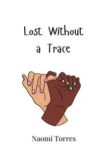 Lost Without a Trace - Naomi Torres