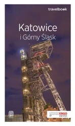 Katowice i Górny Śląsk. Travelbook (wyd. 2018) - Mateusz Świstak