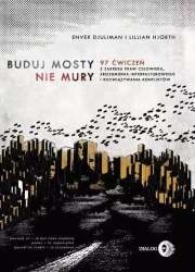 Buduj mosty nie mury - Djuliman Enver, Lillian Hjorth